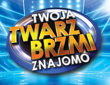 Miniatura: „Twoja Twarz Brzmi Znajomo”. Znamy...