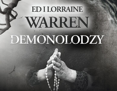 Uwierzyć w ducha. „Ed i Lorraine Warren. Demonolodzy”